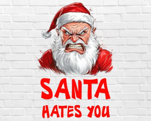 Angry Santa PNG with “Santa Hates You” text – white background digital download